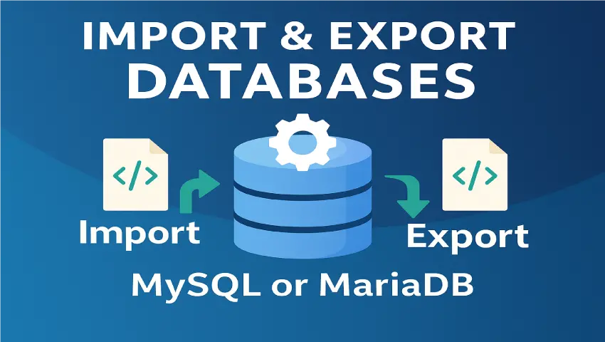 How To Import and Export Databases in MySQL or MariaDB